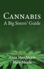 Cannabis : A Big Sisters' Guide - Book