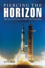 Piercing the Horizon : The Story of Visionary NASA Chief Tom Paine - eBook