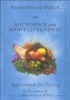 Neale Donald Walsch On Abundance And Right Livelihood : Applications for Living series-osi - eBook