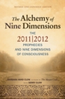 Alchemy of Nine Dimensions : The 2011/2012 Prophecies, Crop Circles, and Nine Dimensions of Consciousness - eBook