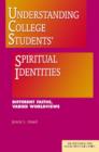 Understanding College Students' Spiritual Identities : Different Faiths, Varied Worldviews - Book