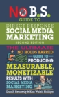 No B.S. Guide to Direct Response Social Media Marketing : The Ultimate No Holds Barred Guide to Producing Measurable, Monetizable Results with Social Media Marketing - eBook