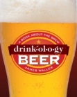 Drinkology Beer : A Book About the Brew - eBook