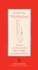 Mapping Manhattan : A Love (and Sometimes Hate) Story in Maps by 75 New Yorkers - eBook