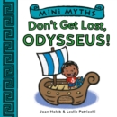Don't Get Lost, Odysseus! (Mini Myths) - eBook