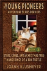 Stars, Canes, and a Christmas Tree & the Wanderings of a Box Turtle : An Anthology of Young Pioneer Adventures - Book