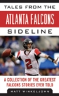 Tales from the Atlanta Falcons Sideline : A Collection of the Greatest Falcons Stories Ever Told - eBook