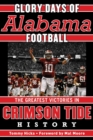 Glory Days : Memorable Games in Alabama Football History - eBook
