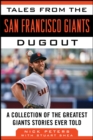 Tales from the San Francisco Giants Dugout : A Collection of the Greatest Giants Stories Ever Told - eBook