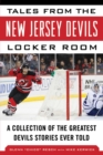 Tales from the New Jersey Devils Locker Room : A Collection of the Greatest Devils Stories Ever Told - eBook