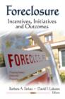 Foreclosure : Incentives, Initiatives & Outcomes - Book