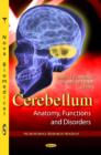Cerebellum : Anatomy, Functions & Disorders - Book