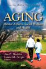Aging : Mental Aspects, Social Welfare & Health - Book
