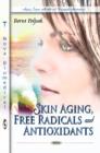 Skin Aging, Free Radicals & Antioxidants - Book