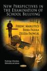 New Perspectives in the Examination of School Bullying - Book