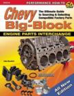 Chevy Big-Block Engine Parts Interchange : The Ultimate Guide to Sourcing and Selecting Compatible Factory Parts - Book