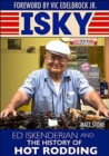 Isky : Ed Isky Iskenderian and the History of Hot Rodding - Book