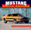 Mustang Special Editions : More Than 500 Models Including Shelbys, Cobras, Twisters, Pace Cars, Saleens and more - Book