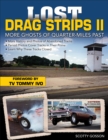 Lost Drag Strips II: More Ghosts of Quarter-Miles Past - eBook