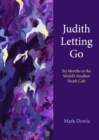 Judith Letting Go : Six Months in the World's Smallest Death Cafe - Book