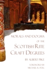 Morals and Dogma of the Scottish Rite Craft Degrees - Book