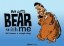 Bear With Me : (It's Been a Rough Day) - Book