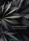 The Grower's Journal: A Cannabis Cultivator's Daily Planner - Book