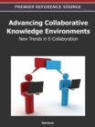 Advancing Collaborative Knowledge Environments : New Trends in E-Collaboration - Book