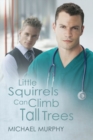 Little Squirrels Can Climb Tall Trees - Book