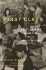 First Class : The Legacy of Dunbar, America's First Black Public High School - Book