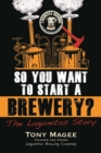 So You Want to Start a Brewery? - eBook