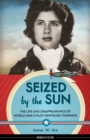 Seized by the Sun : The Life and Disappearance of World War II Pilot Gertrude Tompkins - Book