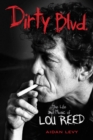 Dirty Blvd. : The Life and Music of Lou Reed - Book