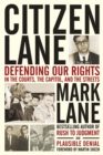 Citizen Lane : Defending Our Rights in the Courts, the Capitol, and the Streets - Book