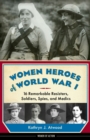 Women Heroes of World War I - Book