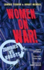 Zombies Vs Robots Women On War Prose Sc - Book