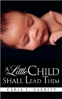 A Little Child Shall Lead Them - Book