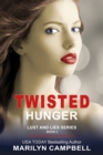 Twisted Hunger (Lust and Lies Series, Book 2) - eBook