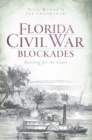 Florida Civil War Blockades : Battling for the Coast - eBook