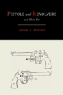 Pistols and Revolvers and Their Use - Book