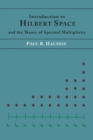 Introduction to Hilbert Space and the Theory of Spectral Multiplicity - Book