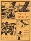 Your History : From the Beginning of Time to the Present - Book