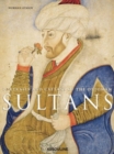 Portraits and Caftans of the Ottoman Sultans - Book