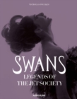 Swans, Legends of the Jet Society - Book