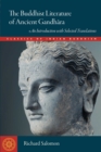 Buddhist Literature of Ancient Gandhara : An Introduction with Selected Translations - eBook