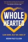 Wholehearted : Slow Down, Help Out, Wake Up - eBook