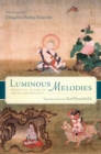 Luminous Melodies : Essential Dohas of Indian Mahamudra - eBook