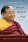 Freeing the Heart and Mind : Part Three: Teachings of the Sakya Path - eBook