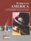 Ethics in America DANTES/DSST Test Study Guide - Book