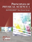Principles of Physical Science I DANTES/DSST Test Study Guide - Book
